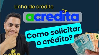 Como solicitar o crédito do programa ACREDITA do governo federal [upl. by Oremoh934]