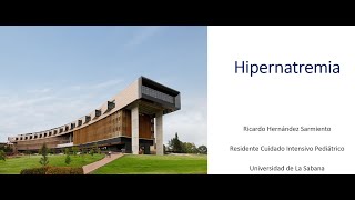 Hipernatremia 1 de 2 Curso Fisiología de la UCIP 2023 03 22 [upl. by Panther6]