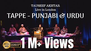 TAPPE Mahiya  Punjabi amp Urdu  Tauseef Akhtar  Live in London [upl. by Audras]