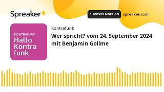 Wer spricht vom 24 September 2024 mit Benjamin Gollme [upl. by Quent275]