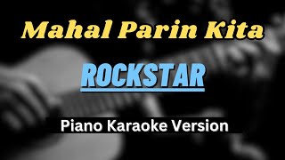 Mahal Parin Kita  Rockstar Piano Karaoke Version Lower Key [upl. by Notyrb90]