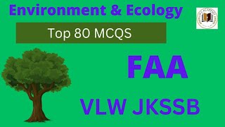 Ecology Environment  Top 80 MCQS  JKSSB VLW FAA SSC Forester [upl. by Espy]