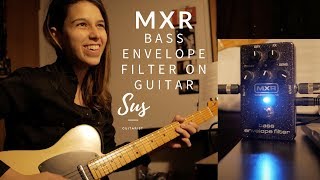 Bass pedal on guitar  Bass envelope Filter by MXR  Demo by Sus [upl. by Asselam]