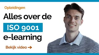 Alles over onze ISO 9001 elearning [upl. by Follansbee]