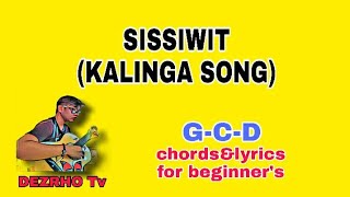 SISSIWIT KALINGA SONG EASY Guitar chords and Lyrics [upl. by Alimhaj230]