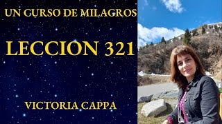 Cómo GANAR Paz MENTAL y Felicidad Ejercicio 321 Un Curso de Milagros [upl. by Enalda]