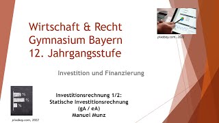 Investitionsrechnung 12  Statische Investitionsrechnung [upl. by Acinna995]