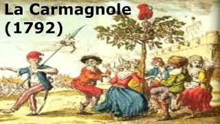 La Carmagnole Chant révolutionnaire 1792 [upl. by Tegirb980]