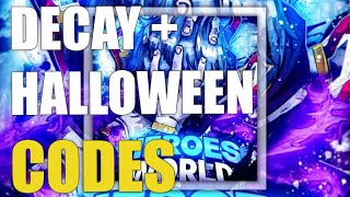 ROBLOX 💀DECAY 🎃HALLOWEEN🦇 HEROES WORLD CODES  HOW TO REDEEM [upl. by Berey]