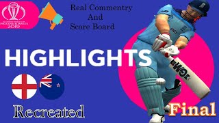 England VS New Zealand  CWC 19 Final  Recreated Cricket 07  With Real Commentry and Score Board [upl. by Shepard]