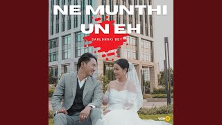 Ne Munthi Un Eh [upl. by Jeu]