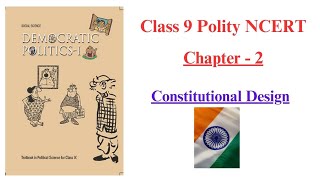 Constitutional Design  Class 9th Polity NCERT  Chapter 2 [upl. by Ranjiv227]