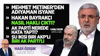 MEHMET METİNERDEN ADIYAMAN İSYANI HAKAN BAYRAKÇI NASIL HAKLI ÇIKTI AK PARTİ NEREDE HATA YAPTI [upl. by Zachery]