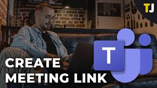 How to Create Meeting Link in Microsoft Teams [upl. by Zednanref]