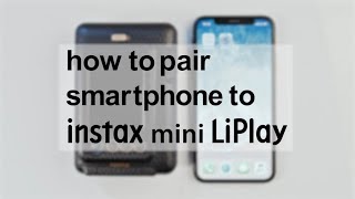 How to pair smartphone to instax mini LiPlay iOS ver  FUJIFILM [upl. by Telocin]