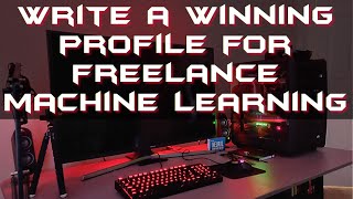 Data Science amp Machine Learning Freelancer Part 2  How to write your Upwork profile [upl. by Kathye718]