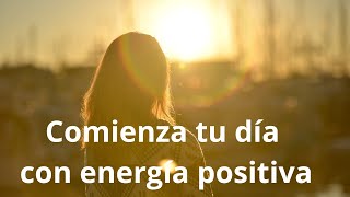 Pensamientos Positivos para Comenzar el Día con Energía y Motivación [upl. by Ahsinut349]