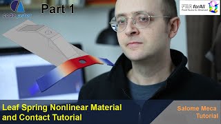 Salome Meca Tutorial Part1  Leaf Spring Nonlinear Material and Contact FEA Simulation [upl. by Sello]