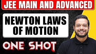 NEWTON LAWS OF MOTION in One Shot All Concepts amp PYQs Covered  JEE Main amp Advanced [upl. by Nnyre647]