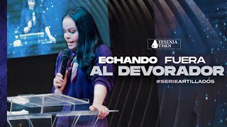 ECHANDO FUERA AL DEVORADOR Discipulado  ► Pastora Yesenia Then [upl. by Ruttger]