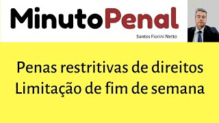 35 Penas restritivas de direitos Limitação de fim de semana [upl. by Woodberry101]