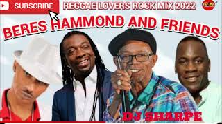 REGGAE MIX 2024 REGGAE LOVERS ROCK  BERES HAMMOND AND FRIENDSSANCHEZMIKEY SPICE djsharpemusic [upl. by Edva]