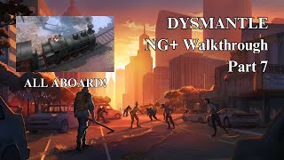 DYSMANTLE NG Walkthrough Part 7 [upl. by Hynes]