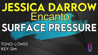 Jessica Darrow Encanto  Surface Pressure  Karaoke Instrumental  Lower [upl. by Rois]