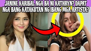 JANINE KARIBAL NGA BA NI KATHRYN❓DAPAT NGA BANG KATAKUTAN NG IBANG MGA ARTISTA❓ [upl. by Sivrahc]