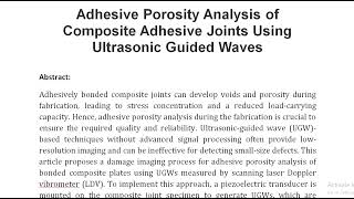 Adhesive Porosity Analysis of Composite Adhesive Joints Using Ultrasonic Guided Waves [upl. by Adaha]