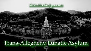 TransAllegheny Lunatic Asylum [upl. by Caril]