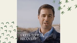 5 Keys to full recovery [upl. by Ahsiki]