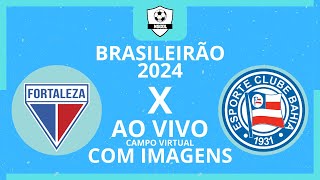 FORTALEZA X BAHIA AO VIVO COM IMAGENS [upl. by Mcferren]