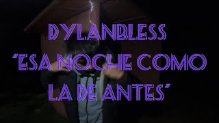 “Esa noche como la de antes”Dylanbless Video oficial Moonkeybeats Ch record [upl. by Anitsim]