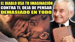 El Diablo Usa Tu Imaginación Contra Ti Deja De Pensar Demasiado En Todo 💝 [upl. by Lledner]