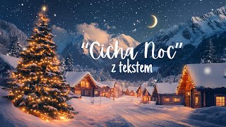 Cicha Noc  Piękna tradycyjna kolęda z TEKSTEM  Poczuj magię świąt🎄 [upl. by Llemor963]