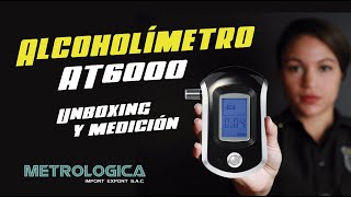 ALCOHOLIMETRO AT6000  UNBOXING y PRUEBA DE MEDICIÓN [upl. by Lai237]