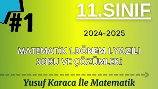 11 SINIF MATEMATİK 1 DÖNEM 1 YAZILI ÖRNEK SORU VE ÇÖZÜMLERİ 20242025 [upl. by Irra304]