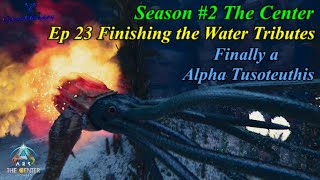 ARK Ascended Season 2  Ep 23 Finishing the Water Tributes [upl. by Kcired604]