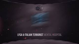 Lysa amp Italian Terrorist  Mental Hospital [upl. by Nosoj]