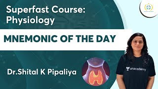 Mnemonic of the Day  Superfast Course  Physiology  Unacademy Future Doctors  DrShital Pipaliya [upl. by Thorrlow]