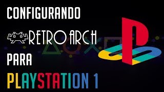 Cómo configurar Retroarch para emular la PS1 a la perfección [upl. by Sukcirdor529]