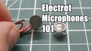 Electret Microphones 101 [upl. by Notsa]