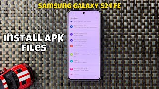 How To Install APK Files On Samsung Galaxy S24 FE [upl. by Llebana]