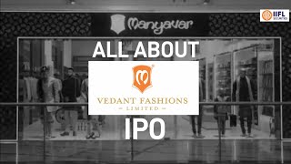 IPO Vedant Fashions Limited  IIFL Securities [upl. by Eirellav665]