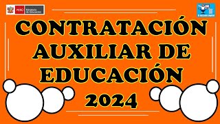 LO ÚLTIMO CONTRATACIÓN AUXILIAR DE EDUCACIÓN 2024 [upl. by Froma]