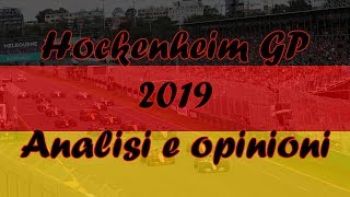 F1 2019 Hockenheim quotE successo di tuttoquot SundayThoughts S1 E16 [upl. by Ycnalc]