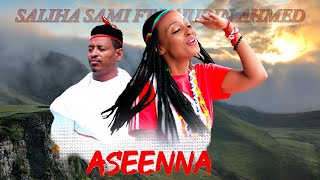 Saliha Sami and Tajudin Ahmed Naanmalte Aseennaa Oromo Ethiopian Music 2023 official Music Video [upl. by Agathe]