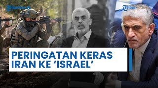 Peringatan Keras Iran ke Israel seusai Muncul Kabar Kematian Yahya Sinwar Perlawanan Semakin Kuat [upl. by Monteria974]