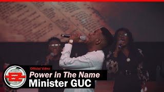 Minister GUC  Power in The Name Official Video [upl. by Angus]